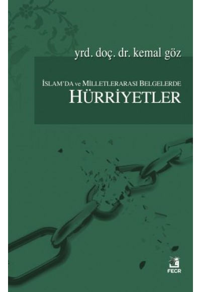 İslam'da ve Milletlerarası Belgelerde Hürriyetler