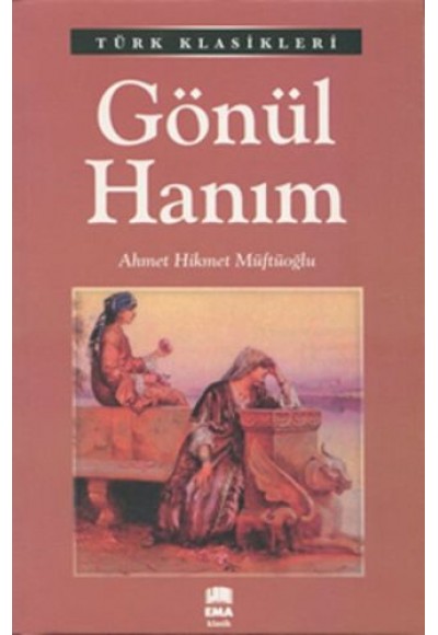 Türk Klasikleri - Gönül Hanım