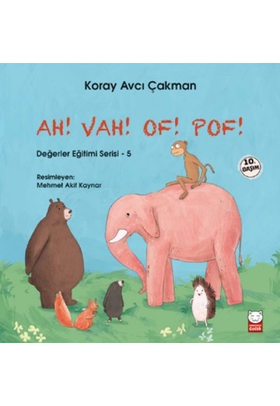 Değerler Eğitimi Serisi 5 - Ah! Vah! Of! Pof!