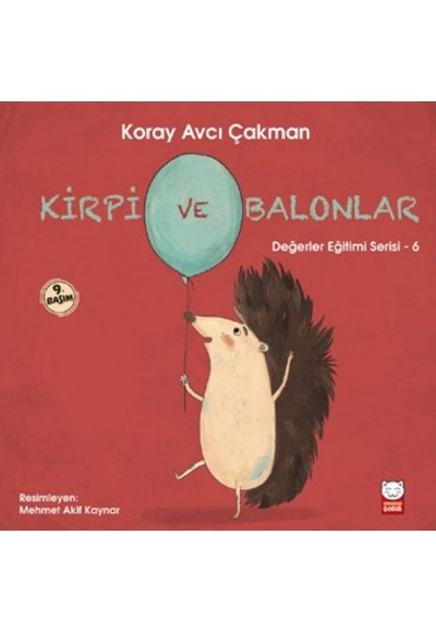 Değerler Eğitimi Serisi 6 - Kirpi ve Balonlar