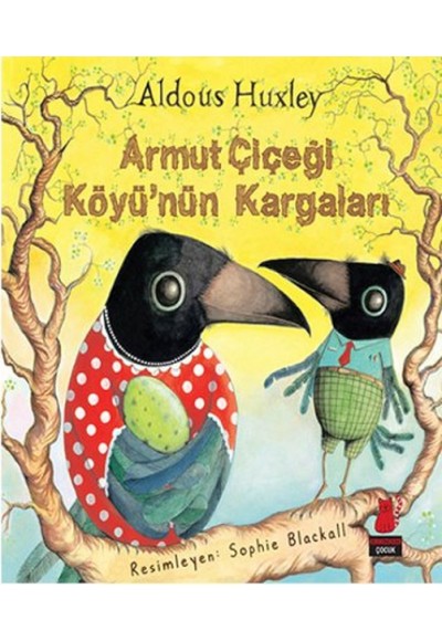 Armut Çiçeği Köyünün Kargaları