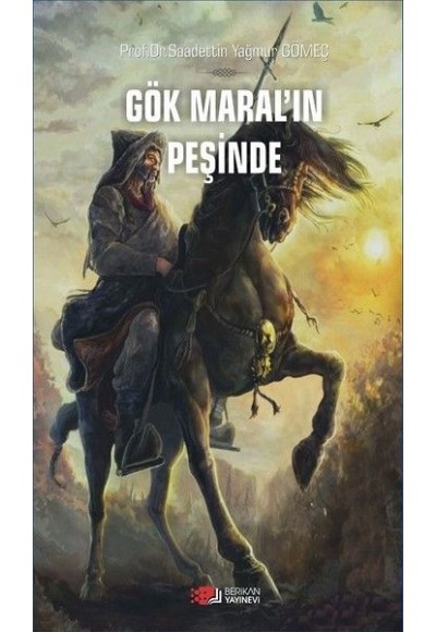 Gök Maral’ın Peşinde