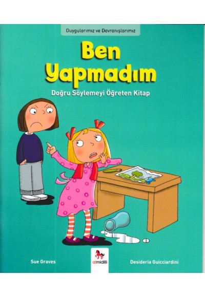 Duygularımız ve Davranışlarımız - Ben Yapmadım!