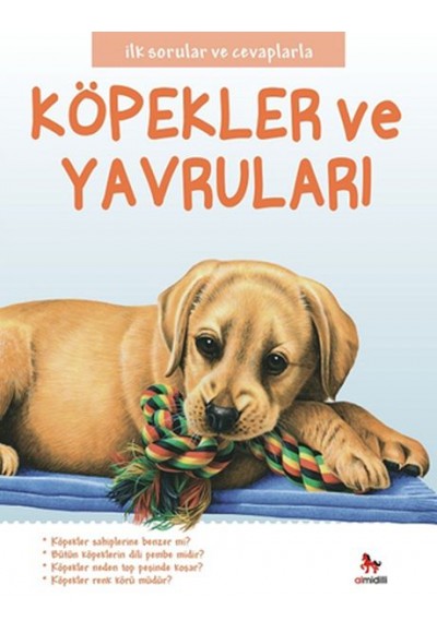 İlk Sorular ve Cevaplarla  - Köpekler ve Yavruları