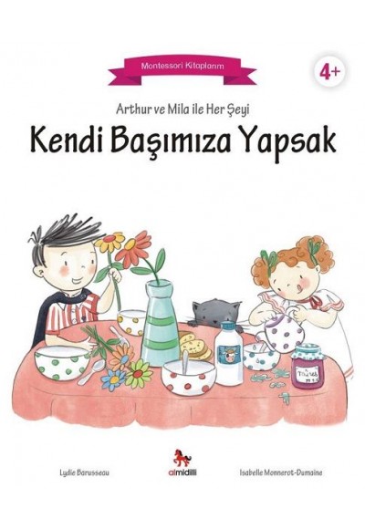 Arthur ve Mila ile Her Şeyi Kendi Başımıza Yapsak - Montessori Kitaplarım