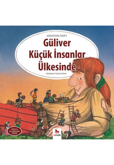 Dünya Klasikleri Dizisi - Güliver Küçük İnsanlar Ülkesinde