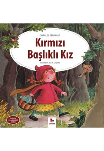 Dünya Klasikleri Dizisi - Kırmızı Başlıklı Kız