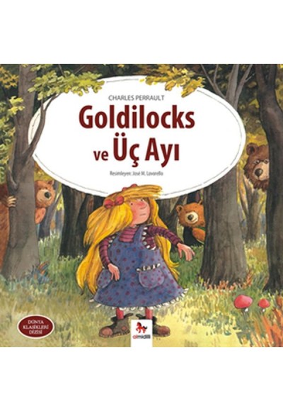 Dünya Klasikleri Dizisi - Goldilocks ve Üç Ayı