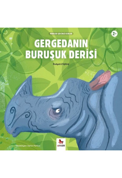 Gergedanın Buruşuk Derisi - Minikler İçin Ünlü Eserler
