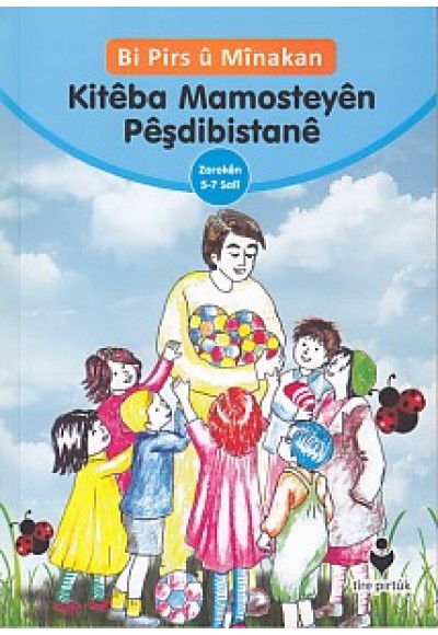 Bi Pirs u Minakan - Kitabe Mamosteyen Peşdibistane (Kürtçe)