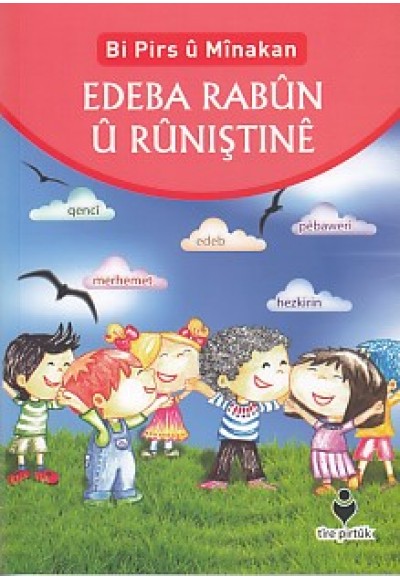 Bi Pirs u Minakan - Edeba Rabun U Runıştıne (Kürtçe)