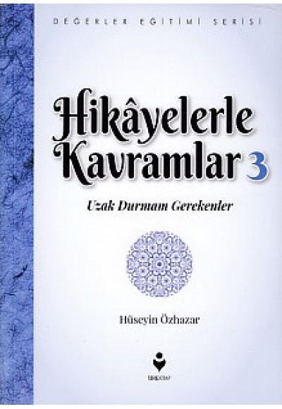 Hikayelerle Kavramlar 3 - Uzak Durmam Gerekenler