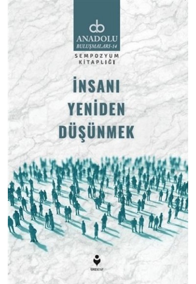 İnsanı Yeniden Düşünmek