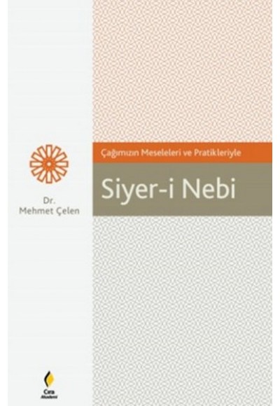 Çağımızın Meseleleri ve Pratikleriyle Siyer-i Nebi