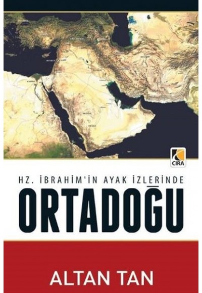 Hz. İbrahimin Ayak İzlerinde Ortadoğu