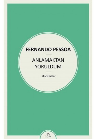 Anlamaktan Yoruldum