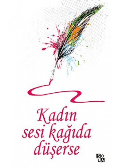 Kadın Sesi Kağıda Düşerse