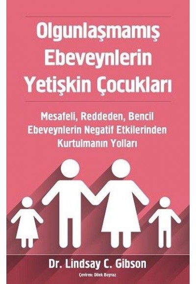 Olgunlaşmamış Ebeveynlerin Yetişkin Çocukları