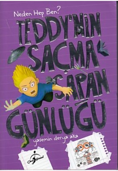 Teddy'nin Saçma Sapan Günlüğü - Neden Hep Ben?