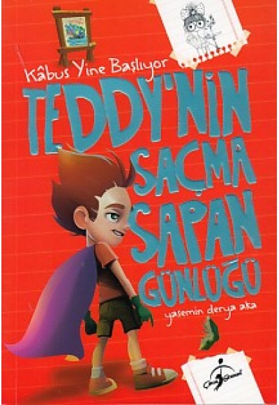 Teddy'nin Saçma Sapan Günlüğü - Kabus Yine Başlıyor