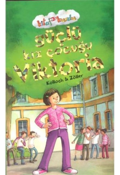 Güçlü Kız Çocuğu Viktoria - Kitap Kurdu