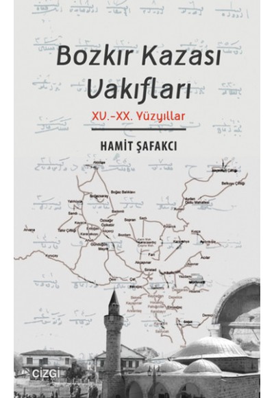 Bozkır Kazası Vakıfları (XV.-XX. Yüzyıllar)