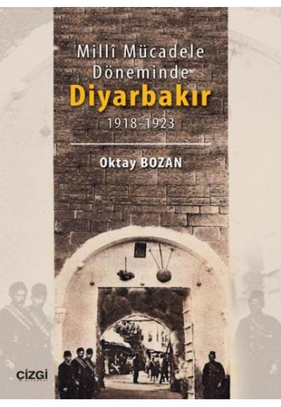 Milli Mücadele Döneminde Diyarbakır (1918-1923)