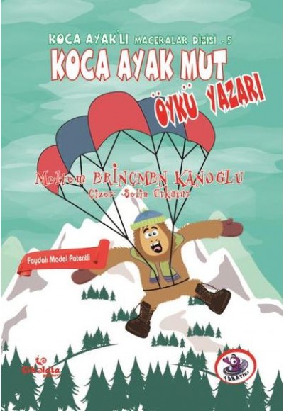 Koca Ayaklı Maceralar Dizisi 5 - Koca Ayak Mut Öykü Yazarı