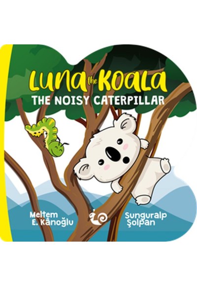 Luna the Koala - The Noisy Caterpillar