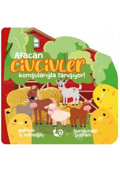 Afacan Civcivler Komşularıyla Tanışıyor!