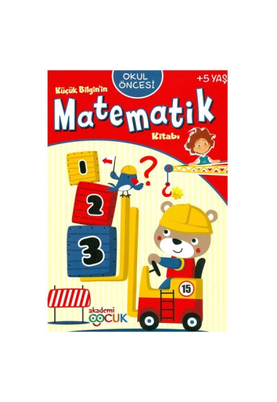 Akademi Çocuk - Küçük Bilgin'in Matematik Kitabı - 5 Yaş