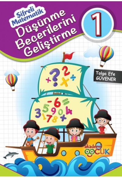 Akademi Çocuk - Şifreli Matematik Düşünme Becerileri