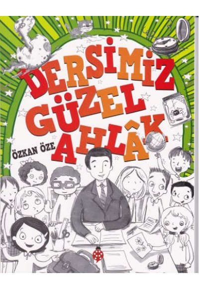 Dersimiz Güzel Ahlak