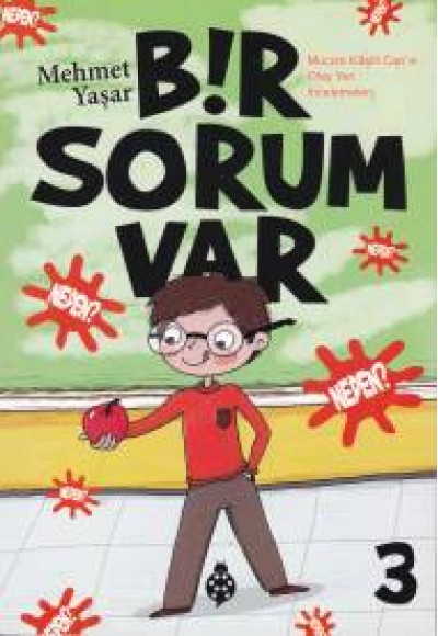 Bir Sorum Var 3 - Neden?
