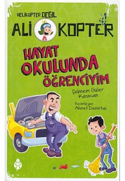 Helikopter Değil Ali kopter 4 - Hayat Okulunda Öğrenciyim