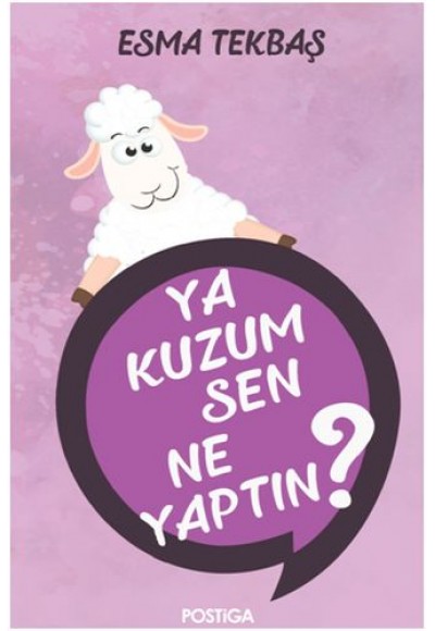 Ya Kuzum Sen Ne Yaptın?