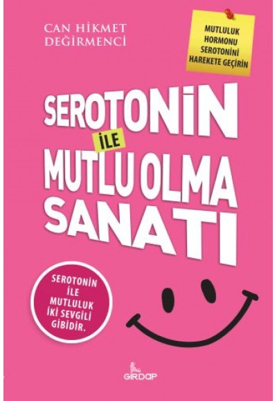 Serotonin İle Mutlu Olma Sanatı