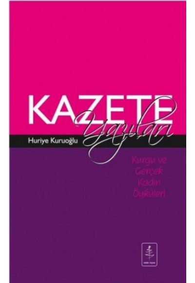 Kazete Yazıları  Kurgu ve Gerçek Kadın Öyküleri