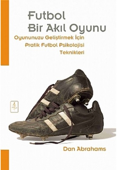 Futbol: Bir Akıl Oyunu