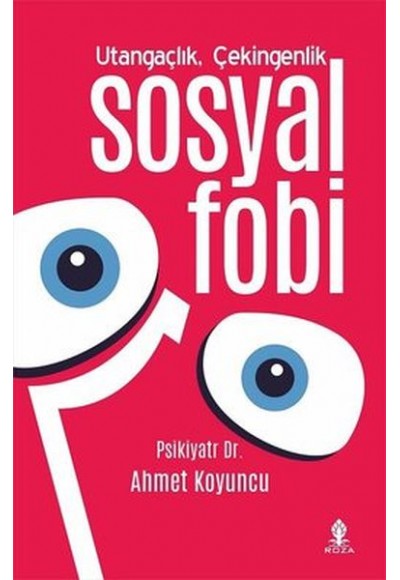 Utangaçlık Çekingenlik ve Sosyal Fobi