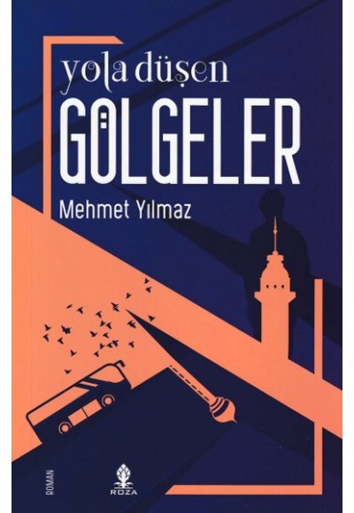 Yola Düşen Gölgeler