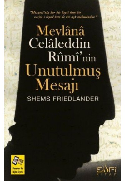 Mevlana Celaleddin Rumi'nin Unutulmuş Mesajı