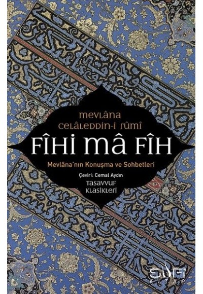 Fihi ma Fih-Mevlana'nın Konuşma ve Sohbetleri