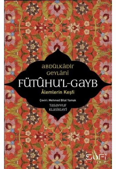 Fütuhul Gayb - Alemlerin Keşfi