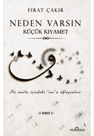 Neden Varsın Küçük Kıyamet