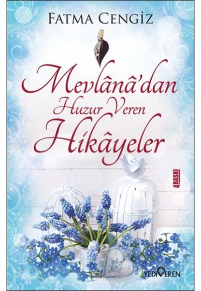 Mevlanadan Huzur Veren Hikayeler