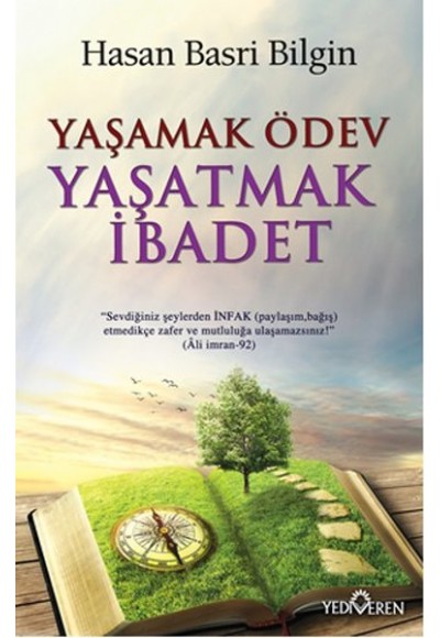 Yaşamak Ödev Yaşatmak İbadet