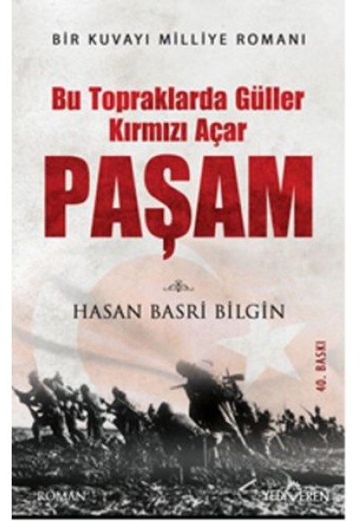 Bu Toprakta Güller Kırmızı Açar Paşam
