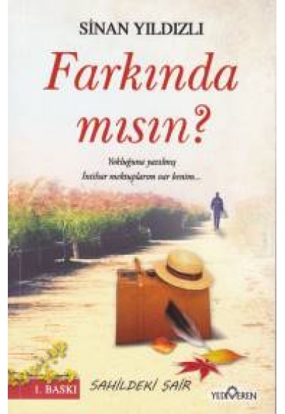 Farkında mısın?