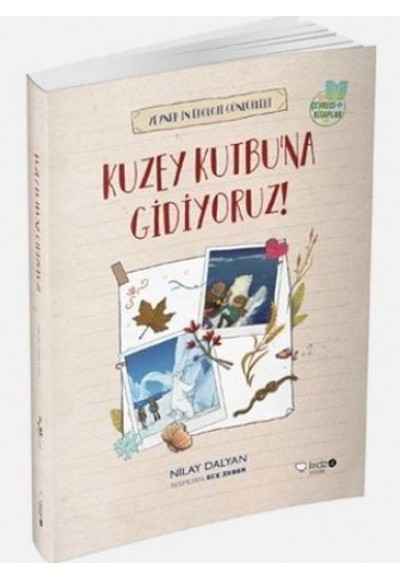 Zeynepin Ekoloji Günlükleri - Kuzey Kutbu'na Gidiyoruz!